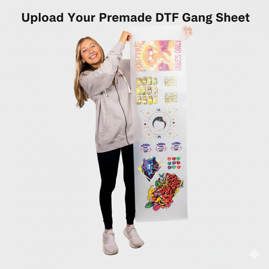 Upload Your Premade  DTF Gang Sheet